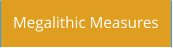 Megalithic Measures