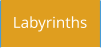 Labyrinths