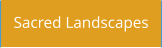 Sacred Landscapes