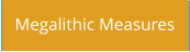 Megalithic Measures