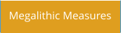 Megalithic Measures