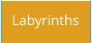 Labyrinths
